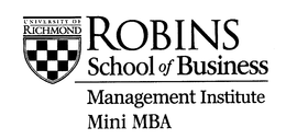 UNIVERSITY OF RICHMOND ROBINS SCHOOL OF BUSINESS MANAGEMENT INSTITUTE MINI MBA trademark