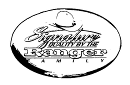SIGNATURE QUALITY BY THE RANGER FAMILY trademark