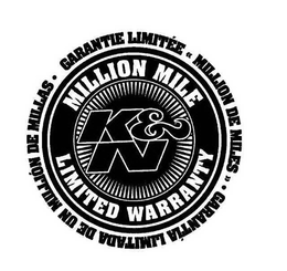 MILLION MILE K&N LIMITED WARRANTY GARANTIE LIMITEE MILLION DE MILES GARANTIA LIMITADA DE UN MILLION DE MILLAS trademark