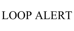 LOOP ALERT trademark