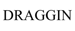 DRAGGIN trademark