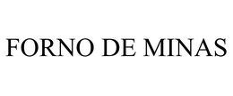 FORNO DE MINAS trademark