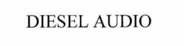 DIESEL AUDIO trademark