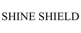 SHINE SHIELD trademark