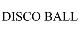DISCO BALL trademark