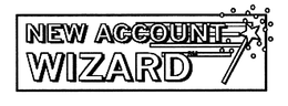 NEW ACCOUNT WIZARD trademark