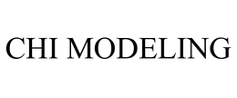 CHI MODELING trademark