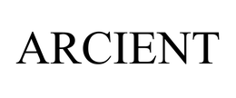 ARCIENT trademark