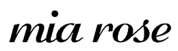 MIA ROSE trademark
