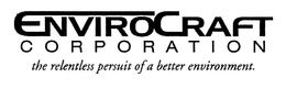 ENVIROCRAFT CORPORATION THE RELENTLESS PURSUIT OF A BETTER ENVIRONMENT trademark
