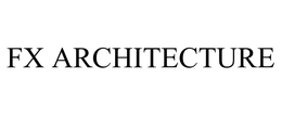 FX ARCHITECTURE trademark