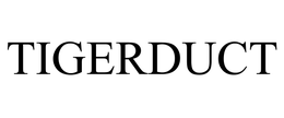 TIGERDUCT trademark
