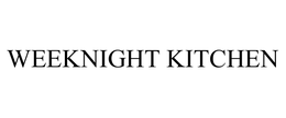 WEEKNIGHT KITCHEN trademark
