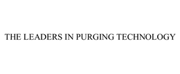 THE LEADERS IN PURGING TECHNOLOGY trademark