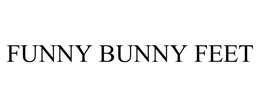 FUNNY BUNNY FEET trademark