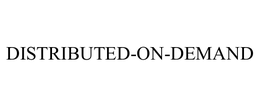 DISTRIBUTED-ON-DEMAND trademark