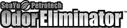 SEAYU PETROTECH ODORELIMINATOR trademark