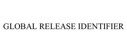 GLOBAL RELEASE IDENTIFIER trademark