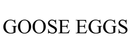 GOOSE EGGS trademark