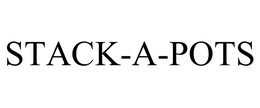 STACK-A-POTS trademark