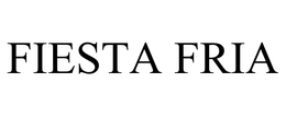 FIESTA FRIA trademark