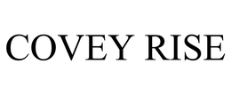 COVEY RISE trademark
