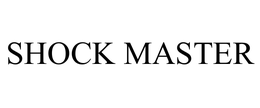 SHOCK MASTER trademark