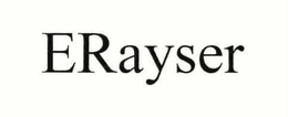 ERAYSER trademark