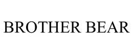 BROTHER BEAR trademark