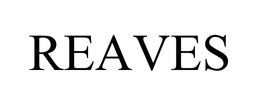REAVES trademark