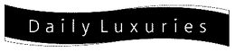 DAILY LUXURIES trademark