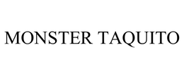 MONSTER TAQUITO trademark