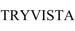 TRYVISTA trademark