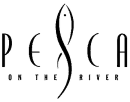 PESCA ON THE RIVER trademark