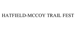 HATFIELD-MCCOY TRAIL FEST trademark