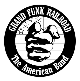 GRAND FUNK RAILROAD THE AMERICAN BAND trademark