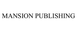 MANSION PUBLISHING trademark