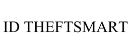 ID THEFTSMART trademark