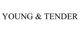YOUNG & TENDER trademark