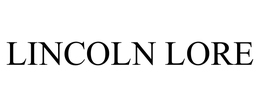 LINCOLN LORE trademark