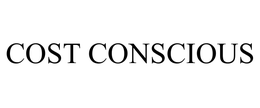 COST CONSCIOUS trademark