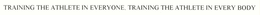 TRAINING THE ATHLETE IN EVERYONE, TRAINING THE ATHLETE IN EVERY BODY trademark