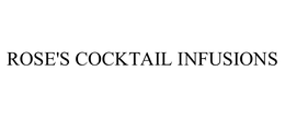 ROSE'S COCKTAIL INFUSIONS trademark