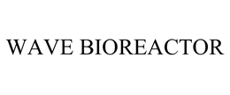 WAVE BIOREACTOR trademark