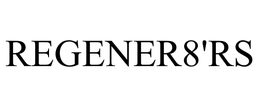 REGENER8'RS trademark