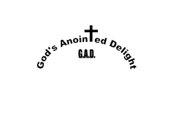 GOD'S ANOINTED DELIGHT G.A.D. trademark
