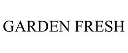 GARDEN FRESH trademark