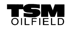 TSM OILFIELD trademark