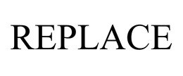 REPLACE trademark