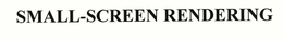 SMALL-SCREEN RENDERING trademark